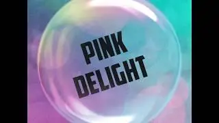 PINK DELIGHT