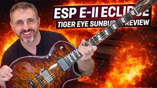 ESP E-II Eclipse Tiger Eye Sunburst Review &ndash; The Redemption