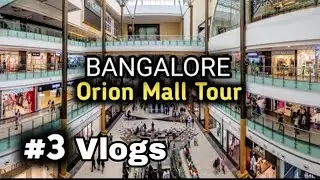 Bangalore Orion Mall Tour With Friends |famous Mall in Bangalore |Shopping places |Rajajinagar