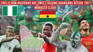 This is how Nigerians are sweet talking Ghanaians before the morocco clash