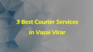 3 Best Courier services in Vasai Virar, Maharashtra 2025 | Courier companies