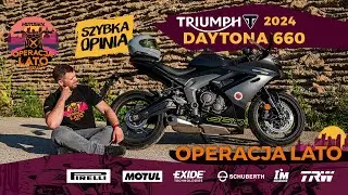 Triumph Daytona 660 2024 - szybka opinia o powrocie Daytony! [Operacja Lato]
