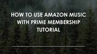 Как пользоваться Amazon Music с подпиской Prime: пошаговое руководство