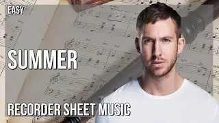 Recorder Sheet Music: How to play Summer by Calvin Harris