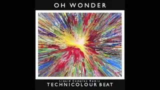 Oh Wonder - Technicolour Beat (Liquid Complex Remix)
