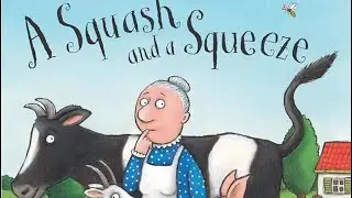 A Squash and a Squeeze - book reading for kids