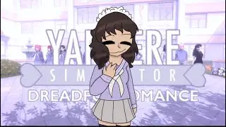 Dreadful Romance MARATHON|| Yandere Simulator Custom Mode