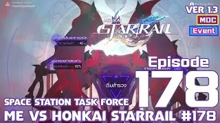 Me vs Honkai Star Rail Ep 178 - Version 1.30 - Memory of Chaos + Swarm + Space Station Task