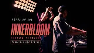 R&Uuml;F&Uuml;S DU SOL - Innerbloom - Techno Version (Original Orn Remix)