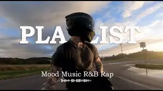Mood Music: R&B Rap for the Soul [ Playlist ] #music #rap  #ChillVibes #ChillMix #Study #moodmusic