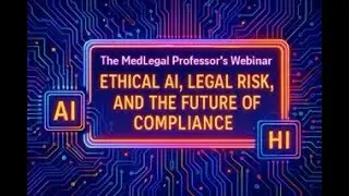 Ethical AI, Legal Risk, and the Future of Compliance: Masterclass for Law, Medicine & Insurance