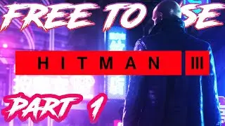 HITMAN 3 Walkthrough Gameplay Part 1 NCG NO COPYRIGHT GAMEPLAY FREE TO USE ROYALTY FREE HD 2K