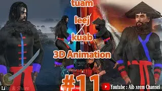 Tuam Leej Kuab The Hmong Shaman Warrior 3d animation part 11