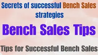 Secrets of successful bench sales strategies