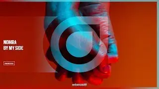Nomra - By My Side [OUT NOW]
