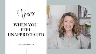 Feeling undervalued? Here's what to do... | 5 Verses When You Feel Unappreciated