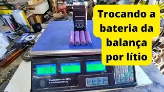 Como trocar a bateria da balança por uma de lítio - EP152