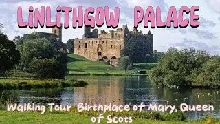 Walking Tour of Linlithgow Palace | Birthplace of Mary, Queen of Scots