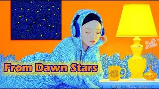 From Dawn Stars  #로파이팝 #새벽감성 #창작음악 #힐링음악 #모닝루틴 # infinity zoom