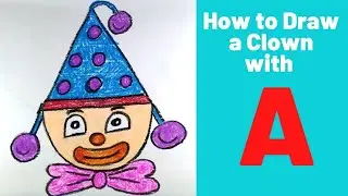 How To Draw a Clown with A / Anup Art academy