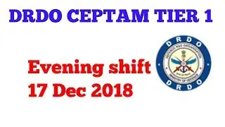 DRDO CEPTAM TIER 1 - Evening shift 17 Dec 2018