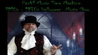 Vintage Halloween Music Show - 1910s Music - 1920s Music @Pax41