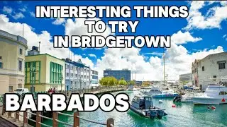 Interesting Things To try in Bridgetown Barbados #barbados