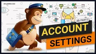 Profile and Account Settings | Mailchimp Tutorials [2/20]