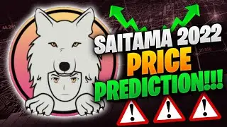 HUGE SAITAMA NEWS | SAITAMA 2022 PRICE PREDICTION