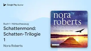 &bdquo;Schattenmond: Schatten-Trilogie 1, Buch&nbsp;1&ldquo; von Nora Roberts&nbsp;&middot; H&ouml;rbuchauszug