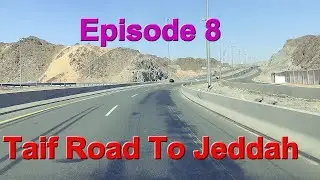 Taif Road To Jeddah Car Journey| Saudi Arabia Travel | Ep.8 الطائف إلى جدة بالسيارة |
