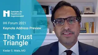IHI Forum 2021 Keynote Address Preview: 