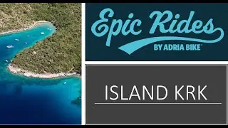 Epic Rides - Island Krk (Šotovento)