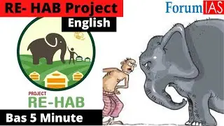 Project RE-HAB | Bas 5 Minute | ForumIAS