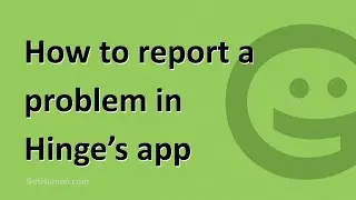 How to report a problem in Hinge's app