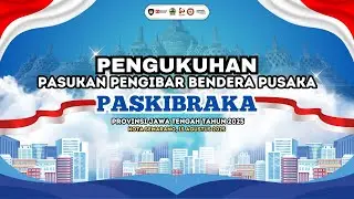 LIVE | PENGUKUHAN PASUKAN PENGIBAR BENDERA PUSAKA TH. 2025 PROVINSI JAWA TENGAH