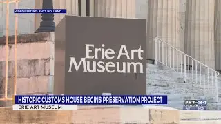 Historic Customs house, AKA the Erie Art Museum, begins preservation project