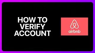 How To Verify Airbnb Account Tutorial