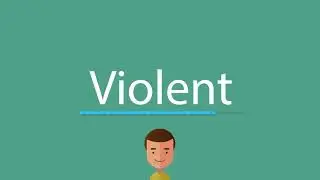 How to pronounce Violent