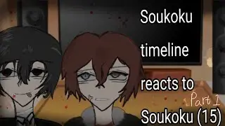 Soukoku reacts to themselves || Non-canon || Soukoku ship || Part . 1 / 3