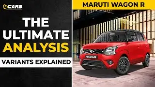 2022 WagonR Variants Explained | LXI, VXI, ZXI, ZXI+ | The Ultimate Analysis | Mar