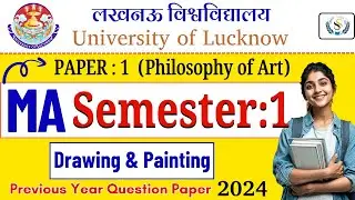 MA 1st Semester | Drawing and Painting Previous Year Question Paper (PYQ) Lucknow University
