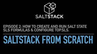How to Create and Run SaltStack sls formulas and top.sls. SaltStack from scratch. Episode 2