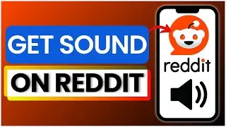 How To Get Sound On Reddit