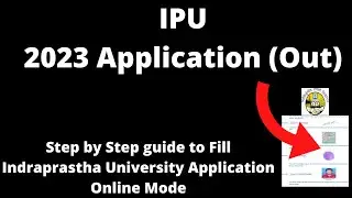 IPU Admission 2023 Application (Started) - How to Fill IPU Application Form Online Mode
