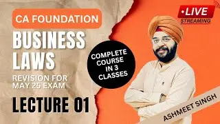 CA Foundation Business Laws Revision for May 25 Exam || Lecture 1