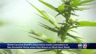 North Carolina Sheriff&rsquo;s Association wants state lawmakers to ban smokable hemp