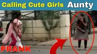 Calling Cute Girls Aunty - Prank Video | Chennai Talk