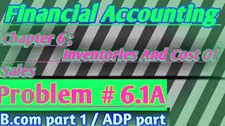 Financial Accounting Chapter 6 || Problem 6.1A Solution || B.com 1st year