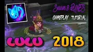 Lulu  SUPPORT -  Season 8 RUNES - Gameplay ( 0.6.35) + Tutorial (2018 )